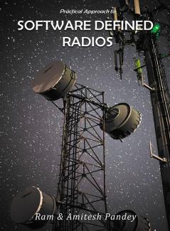 Practical Approach to Software Defined Radios