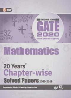 GATE 2020 - 20 Years Chapter-wise Solved Papers (2000-2019)- Mathematics