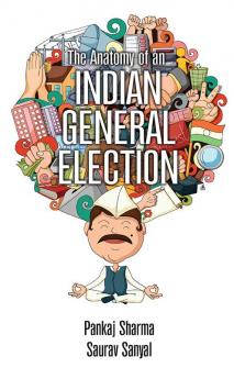 The Anatomy of an Indian General Election