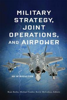 Military Strategy Joint Operations and Airpower