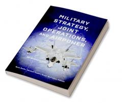 Military Strategy Joint Operations and Airpower