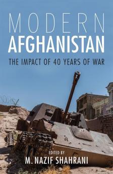 Modern Afghanistan The Impact of 40 Years of War