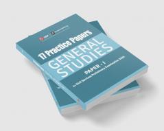 17 Practice Papers General Studies Paper I for Civil Services Preliminary Examination 2020