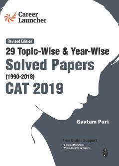 CAT 29 Topic-wise & Year-wise Solved Papers 1990-2018 (Revised Edition)