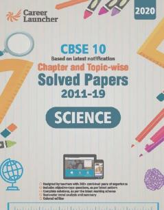 CBSE Class X 2020 - Chapter and Topic-wise Solved Papers 2011-2019 Science (All Sets - Delhi & All India)