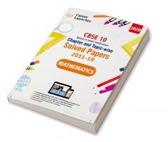 CBSE Class X 2020 - Mathematics Chapter and Topic-wise Solved Papers 2011-2019