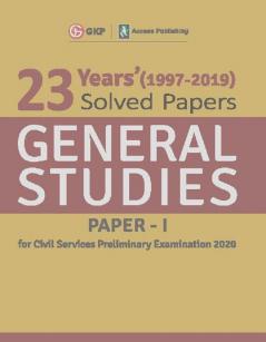 23 Years Solved Papers 1997-2019 General Studies Paper I for Civil Services Preliminary Examination 2020