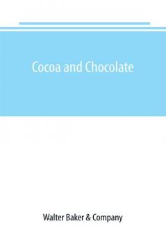 Cocoa and chocolate