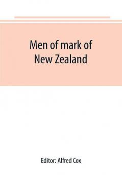 Men of mark of New Zealand