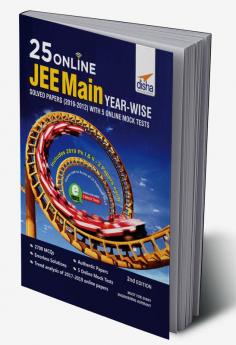 25 Online JEE Main Year-wise Solved Papers (2019 - 2012) with 5 Online Mock Tests 2nd Edition