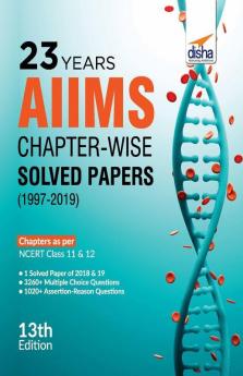 23 years AIIMS Chapter-wise Solved Papers (1997-2019) 13th Edition