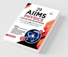 29 AIIMS Physics Chapter-wise Solved Papers (1997-2019) with Revision Tips & 3 Mock Online Tests - 2nd Edition
