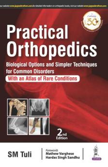 Practical Orthopedics: Biological Options and Simpler Techniques for Common Disorders