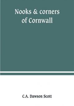 Nooks & corners of Cornwall