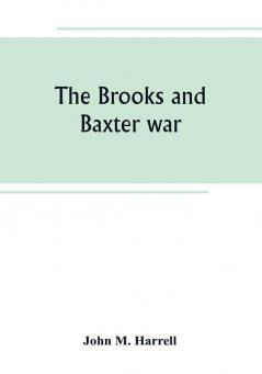 The Brooks and Baxter war