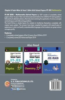 IIT JEE 2020 - Mathematics (Main & Advanced) - 16 Years' Chapter wise & Topic wise Solved Papers 2004-2019