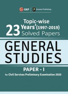 UPSC General Studies Paper I - 23 Years Topicwise Solved Papers (1997-2019) 2020