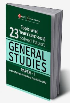 UPSC General Studies Paper I - 23 Years Topicwise Solved Papers (1997-2019) 2020
