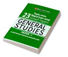 UPSC General Studies Paper I - 23 Years Topicwise Solved Papers (1997-2019) 2020