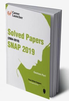 SNAP (Symbiosis National Aptitude Test) 2020 Solved Papers 2004-2018 by Gautam Puri