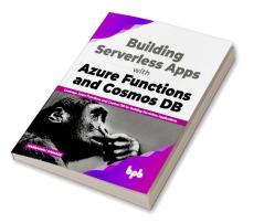 Building Serverless Apps with Azure Functions and Cosmos DB