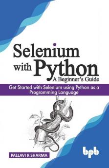 Selenium with Python - A Beginner's Guide