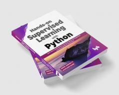 Hands-on Supervised Learning with Python