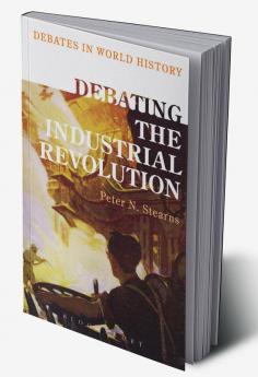 Debating the Industrial Revolution