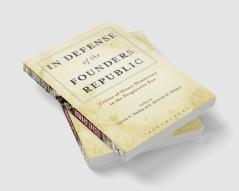 In Defense of the Founders Republic