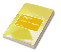 Jainism: A Guide for the Perplexed