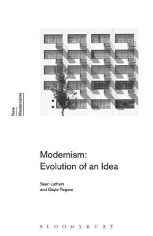 Modernism: Evolution of an Idea