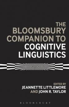 The Bloomsbury Companion to Cognitive Linguistics