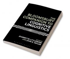 The Bloomsbury Companion to Cognitive Linguistics