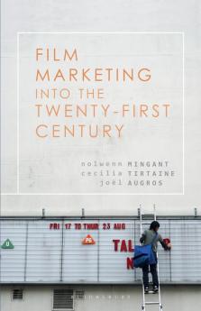 Film Marketing into the Twenty-First Century