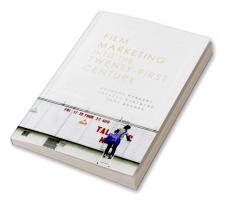 Film Marketing into the Twenty-First Century