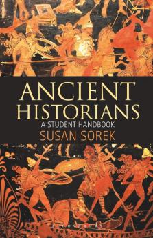 Ancient Historians: A Student Handbook