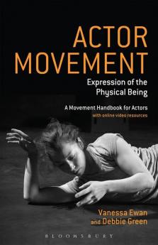 Actor Movement: Expression of the Physical Being