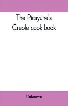 The Picayune's Creole cook book