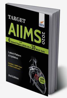 Target AIIMS 2020 with 6 Solved Papers (2019-14) & 10 Mock Tests 2nd Edition
