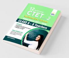 12 YEAR-WISE CTET Paper 2 (Mathematics & Science) Solved Papers (2011 - 2019) - 2nd English Edition