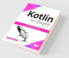 Kotlin In-depth [Vol-II]