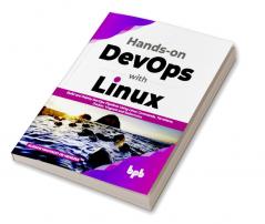 Hands-on DevOps with Linux