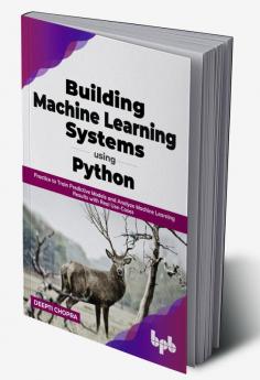 Building Machine Learning Systems Using Python