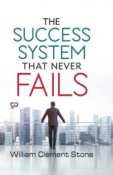 The Success System that Never Fails