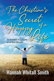 The Christian's Secret of a Happy Life