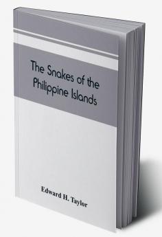 The snakes of the Philippine Islands