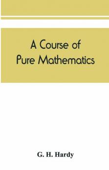 A course of pure mathematics