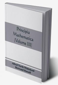 Principia mathematica (Volume III)