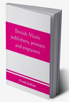 British music publishers printers and engravers