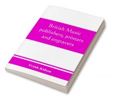 British music publishers printers and engravers